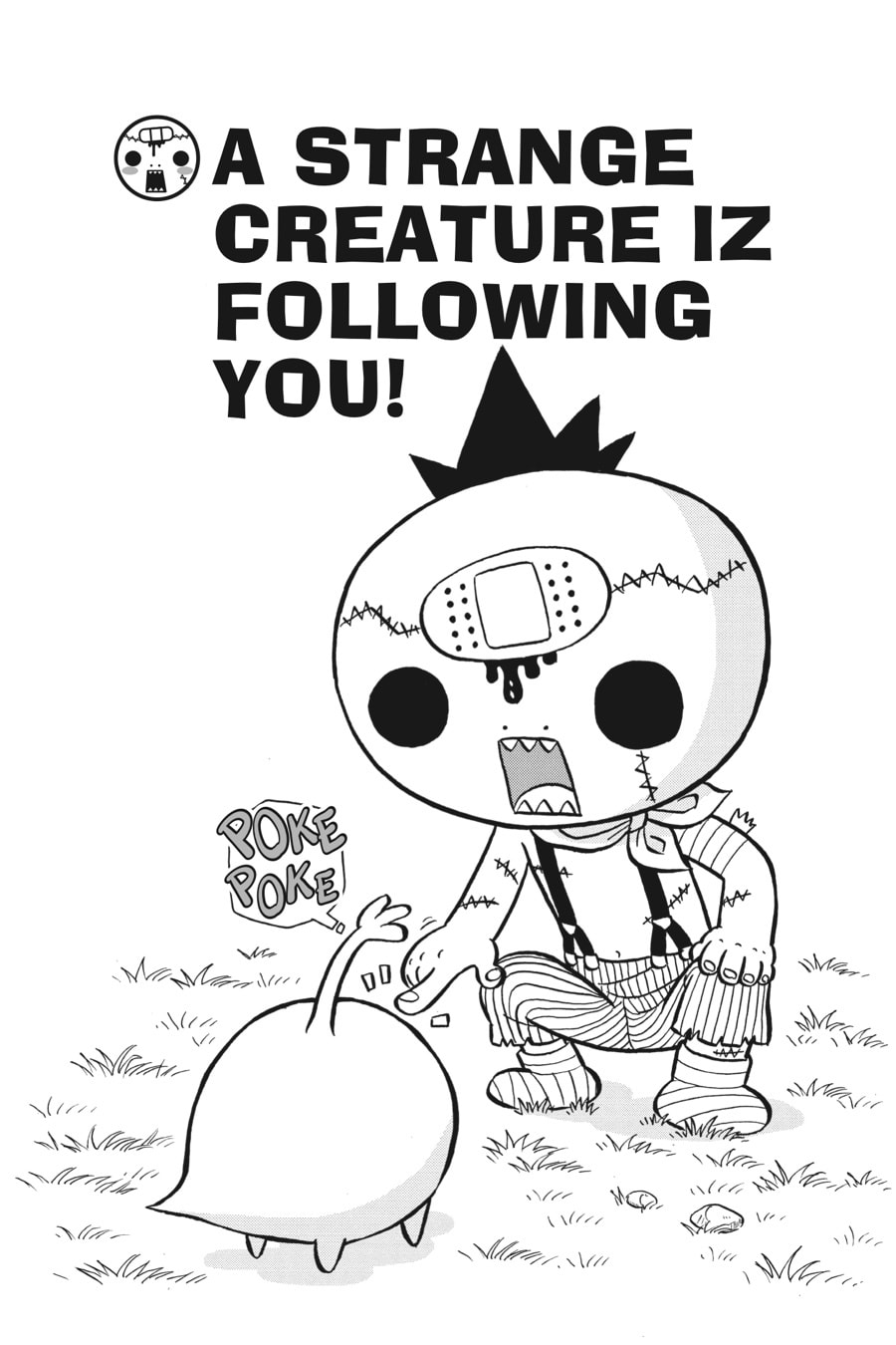 A STRANGE CREATURE IZ FOLLOWING YOU! page 0